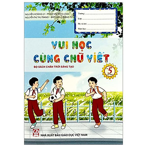 Vui Học Cùng Chữ Viết Lớp 5 - Tập 1 (Chân Trời)