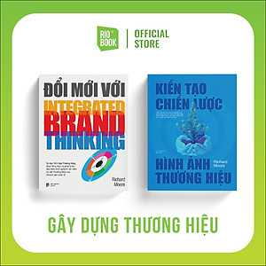 Bộ sách GÂY DỰNG THƯƠNG HIỆU TOÀN DIỆN (Kiến Tạo Chiến Lược Hình Ảnh Thương Hiệu + Đổi Mới Với Integrated Brand Thinking)