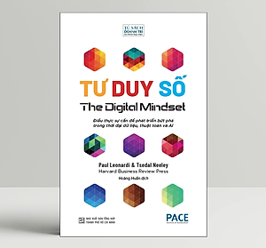 Tư Duy Số (The Digital Mindset) - Paul Leonardi và Tsedal Neeley - PACE Books