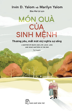 Món quà của sinh mệnh: Thương yêu, mất mát và ý nghĩa sự sống (Tự truyện)
