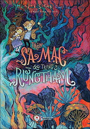 Sách Trên Sa Mạc Và Trong Rừng Thẳm (Tái Bản 2020)