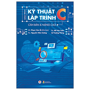 Giáo Trình Kỹ Thuật Lập Trình C Căn Bản Và Nâng Cao