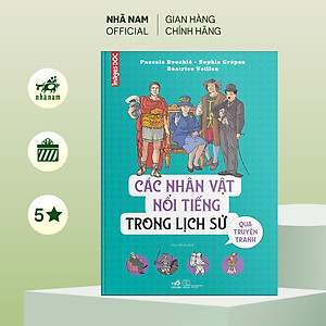 Sách - Các nhân vật nổi tiếng trong lịch sử qua truyện tranh (Bìa cứng) - Nhã Nam Official