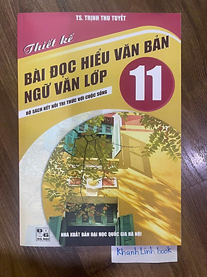 Sách - Thiết Kế Bài Đọc Hiểu Văn Bản Ngữ Văn Lớp 11 ( Kết Nối)