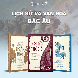 (Bộ 3 Cuốn) Bộ Sách Lịch Sử & Văn Hóa Bắc Âu (gồm: Nơi Rìa Thế Giới - Những Người Gần Như Hoàn Hảo - Đi Tìm Sisu) - Nhiều tác giả - (bìa mềm)