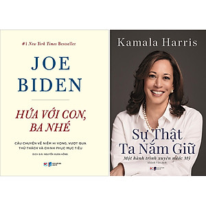 Combo 2 Cuốn: JOE BIDEN- Hứa Với Con, Ba Nhé + Sự Thật Ta Nắm Giữ - Một Hành Trình Xuyên Nước Mỹ