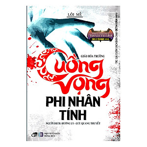 Sách Cuồng Vọng Phi Nhân Tính (Tái Bản)