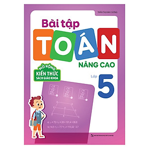 Sách: Combo Tuyển Chọn Đề Ôn Luyện Và Tự Kiểm Tra Toán Lớp 5  + 2 Cuốn Toán Nâng Cao Lớp 5