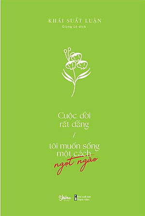 Sách Cuộc Đời Rất Đắng, Tôi Muốn Sống Một Cách Ngọt Ngào