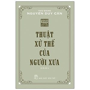 Sách Thuật Xử Thế Của Người Xưa (Tái Bản 2021)