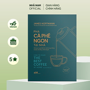 Sách - Pha cà phê ngon tại nhà (James Hoffmann) (Nhã Nam Official)