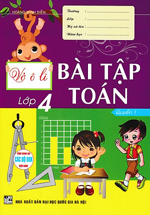 Vở Ô Li Bài Tập Toán Lớp 4 - Quyển 1 (Dùng Chung Cho Các Bộ SGK Hiện Hành)_HA