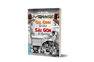 Sách Gia Định Là Nhớ Sài Gòn Là Thương - First News
