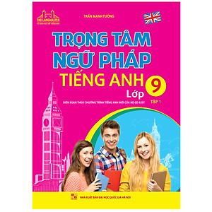 Sách The Langmaster - Trọng Tâm Ngữ Pháp Tiếng Anh Lớp 9 Tập 1