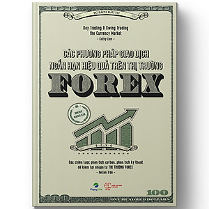 Các phương pháp giao dịch ngắn hạn hiệu quả trên thị trường Forex – Day Trading and Swing Trading the Currency Market