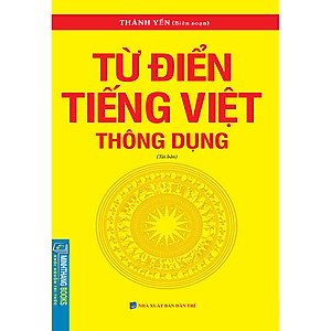 Từ Điển Tiếng Việt Thông Dụng (Bìa Mềm)(Tái Bản 2020)