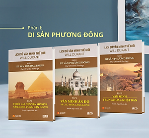 Lịch Sử Văn Minh Thế Giới Phần 1: Di Sản Phương Đông - Will Durant (trọn bộ 3 tập) - Sách IRED Books