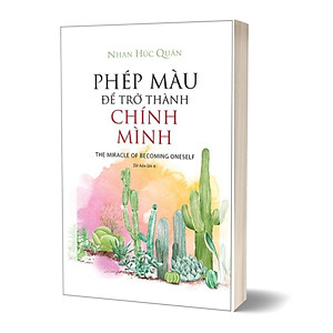 Phép Màu Để Trở Thành Chính Mình