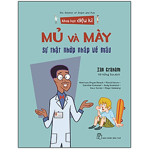 Mủ Và Mày - Sự Thật Nhớp Nháp Về Máu