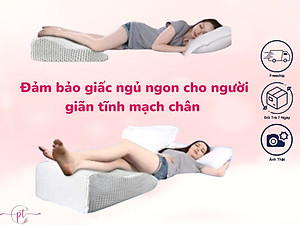 Gối Chống Giãn Tĩnh Mạch Kê Cao Chân Giúp Giảm Tê Buốt, Phù Nề Chân Và Vọp Bẻ Tặng Kèm Áo Vải Lưới 5D Thoáng Mát Được Bọc Sẵng