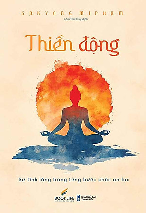 Thiền Động: Sự Tĩnh Lặng Trong Từng Bước Chân An Lạc