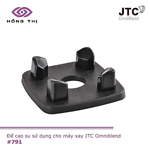 Đế cao su Máy xay sinh tố JTC Omniblend - Hàng Nhập Khẩu