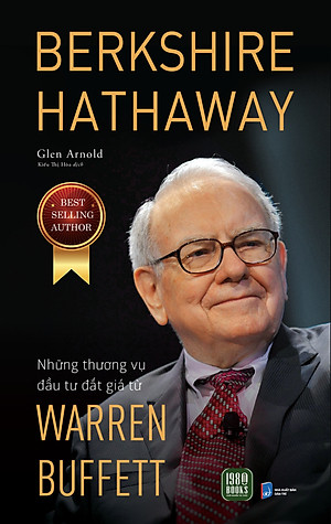 BERKSHIRE HATHAWAY: Những thương vụ đầu tư đắt giá từ Warren Buffett