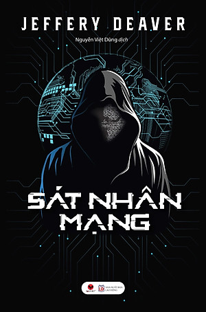 SÁT NHÂN MẠNG - Jeffery Deaver - Nguyễn Việt Dũng dịch - (bìa mềm)