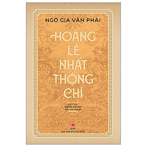 Hoàng Lê Nhất Thống Chí - Ngô Gia Văn Phái