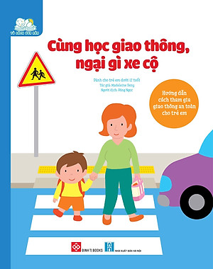 Sách Cùng Học Giao Thông, Ngại Gì Xe Cộ