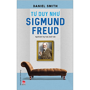 Tư Duy Như Sigmund Freud