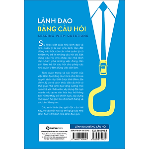 Sách Lãnh Đạo Bằng Câu Hỏi (Tái Bản)