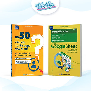 Combo 2 sách: Bộ 50 câu hỏi tuyển dụng & bài test đánh giá năng lực ứng viên và Mẫu tính lương thưởng quản lý kho bằng GoogleSheet