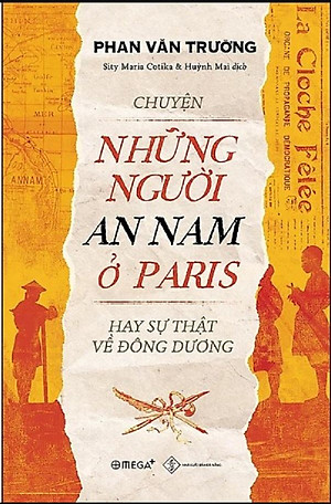 Chuyện Những Người An Nam Ở Paris Hay Sự Thật Về Đông Dương
