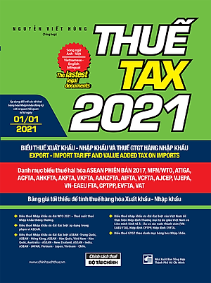 Sách Thuế TAX 2021 - Biểu Thuế Xuất Khẩu - Nhập Khẩu Và Thuế GTGT Hàng Nhập Khẩu (Song Ngữ Anh - Việt)