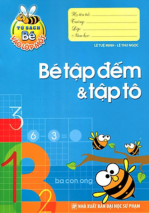 Tủ Sách Cho Bé Vào Lớp 1 - Bé Tập Đếm Và Tập Tô