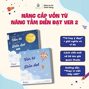 Combo 6 Cuốn Sách: Trích dẫn tâm đắc dẫn chứng thuyết phục ver1+ ver2 và Nâng cấp vốn từ nâng tầm diễn đạt ver1+ ver2