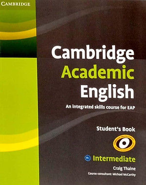 Cambridge Academic English B1+ Intermediate Student's Book: An Integrated Skills Course for EAP