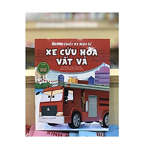 Sách Những Chiếc Xe Hiệp Sĩ: Xe Cứu Hoả Vất Vả