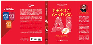 Sách Không Ai Cản Được AI - Hiểu AI từ căn góc để phát triển sự nghiệp