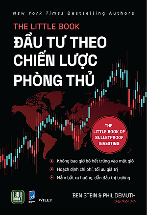 Sách - THE LITTLE BOOK – Đầu Tư Theo Chiến Lược Phòng Thủ (Ben Stein và Phil DeMuth)