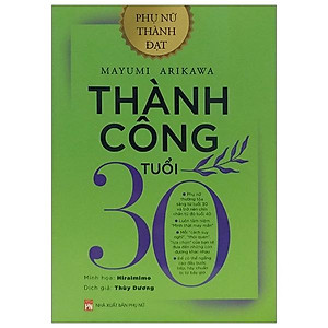 Phụ Nữ Thành Đạt - Thành Công Tuổi 30