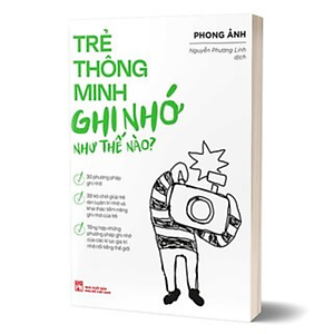 Sách Trẻ Thông Minh Ghi Nhớ Như Thế Nào