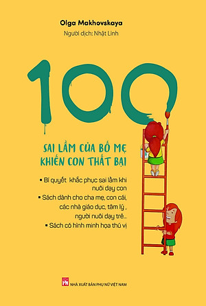 Sách 100 Sai Lầm Của Bố Mẹ Khiến Con Thất Bại