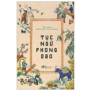 Tục Ngữ Phong Dao - Bìa Cứng