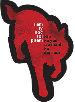 Sách Tâm Lý Học Tội Phạm – Khi Kẻ Yếu Trở Thành Kẻ Săn Mồi