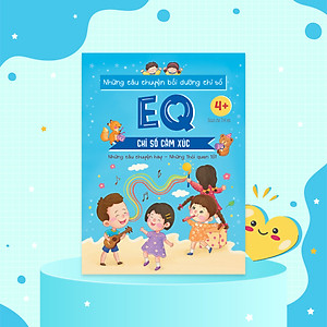 Sách Những câu chuyện bồi dưỡng chỉ số EQ - Chỉ số cảm xúc