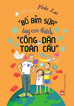 Sách "Bố Bỉm Sữa"Dạy Con Thành "Công Dân Toàn Cầu"