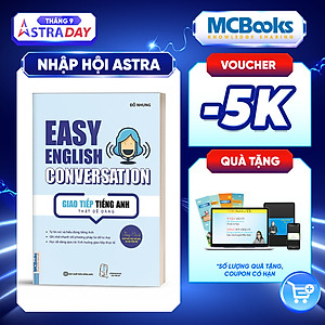 Giao Tiếp Tiếng Anh Thật Dễ Dàng - Easy English Conversation (Tái Bản 2020)