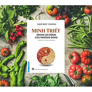 Minh Triết Trong Ăn Uống Của Phương Đông (Tái Bản 2023)
